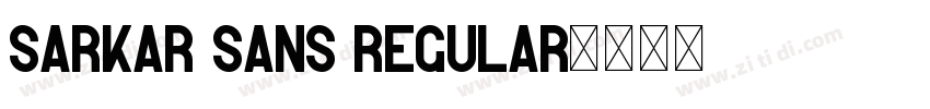 Sarkar Sans Regular字体转换